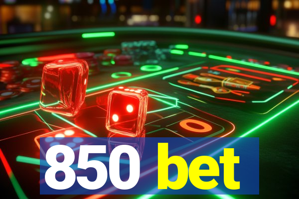 850 bet